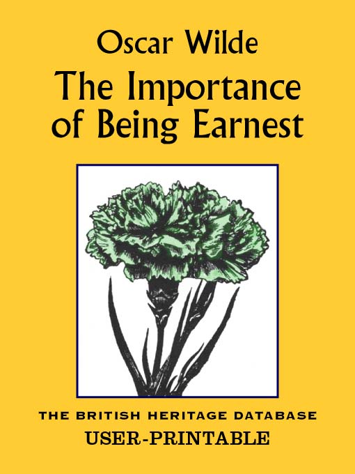Title details for The Importance of Being Earnest - British Heritage Database Reader-Printable Edition with Study Materials by Oscar Wilde - Available